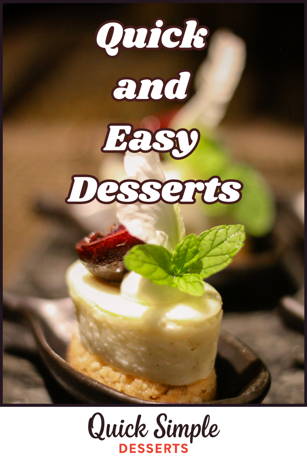 A small dessert topped with whipped cream, a cherry, and a mint leaf, with text reading 'Quick Simple Desserts' and 'Quick and Easy Desserts.'